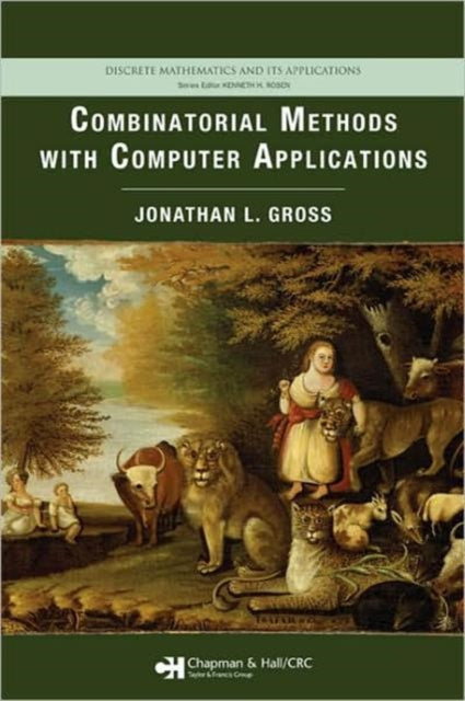 Book cover of: Combinatorial Methods with Computer Applications. By: Jonathan L Gross, Jonathan L. Gross
