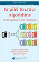 Book cover of: Parallel Iterative Algorithms. By: Jacques Mohcine Bahi, Jacques M. Bahi