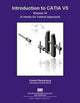 Book cover of: Introduction to CATIA V5 Release 19. By: Kirstie Plantenberg