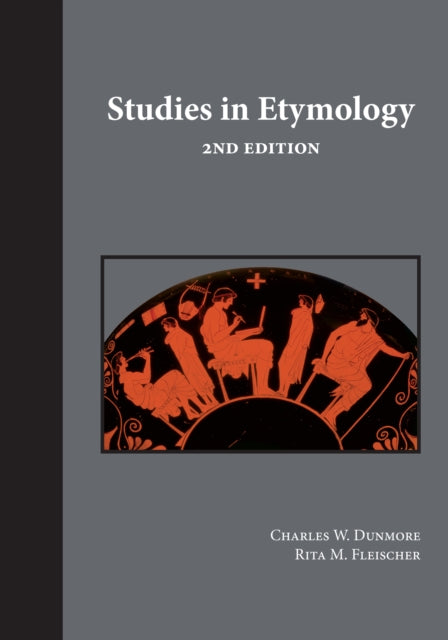 Book cover of: Studies in Etymology. By: Charles W. Dunmore