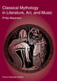 Book cover of: Classical Mythology in Literature, Art, and Music. By: Philip Mayerson