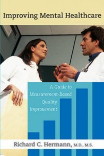 Book cover of: Improving Mental Healthcare. By: Richard C. Hermann