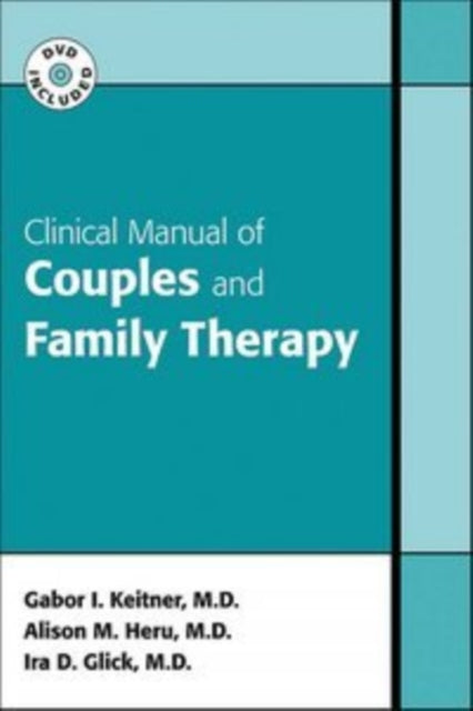 Book cover of: Clinical Manual of Couples and Family Therapy. By: Gabor I. Keitner