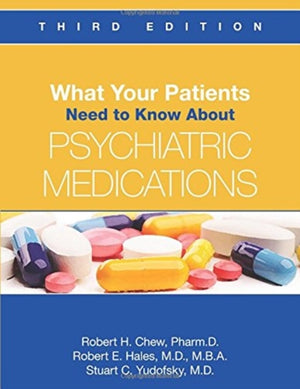 What Your Patients Need to Know About Psychiatric Medications