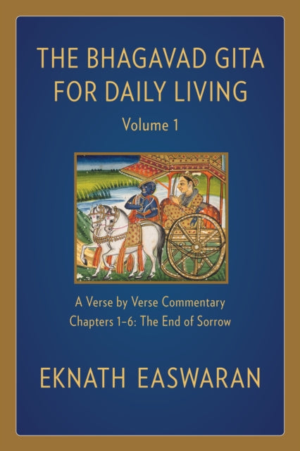 Book cover of: Bhagavad Gita for Daily Living, Volume 1. By: Eknath Easwaran