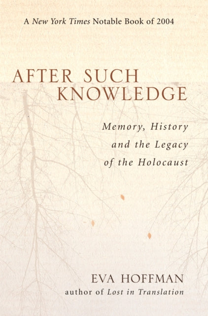 Book cover of: After Such Knowledge. By: Eva Hoffman