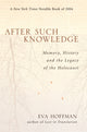 Book cover of: After Such Knowledge. By: Eva Hoffman
