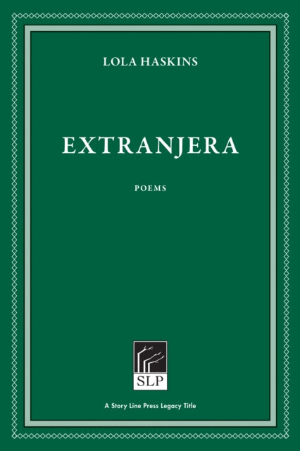 Book cover of: Extranjera. By: Lola Haskins