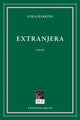 Book cover of: Extranjera. By: Lola Haskins