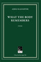 Book cover of: What the Body Remembers. By: Adele Slaughter