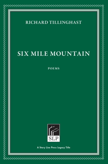 Book cover of: Six Mile Mountain. By: Richard Tillinghast