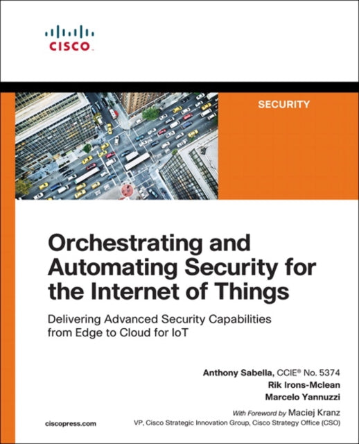 Book cover of: Orchestrating and Automating Security for the Internet of Things. By: YANNUZZI, MARCELO