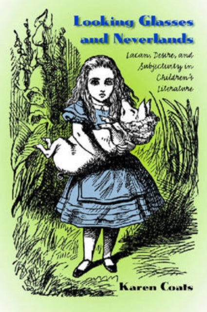 Book cover of: Looking Glasses and Neverlands. By: Karen Coats