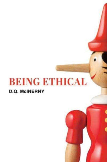 Book cover of: Being Ethical. By: D. Q. McInerny