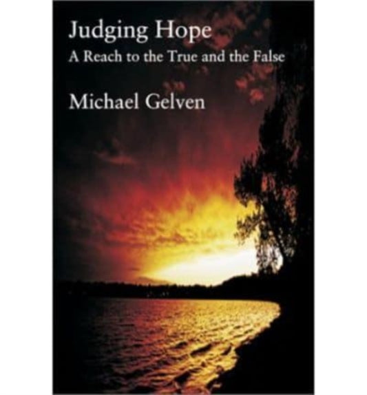 Book cover of: Judging Hope – Reach To True & False. By: Michael Gelven