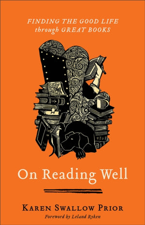 On Reading Well – Finding the Good Life through Great Books