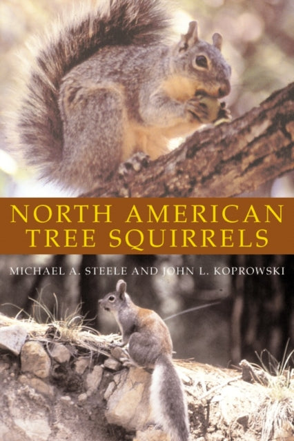 Book cover of: North American Tree Squirrels. By: Steele Ma
