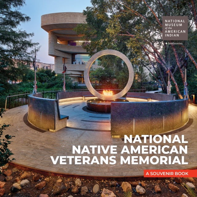Book cover of: National Native American Veterans Memorial. By: NMAI
