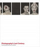 Book cover of: Photography's Last Century. By: Jeff L. Rosenheim