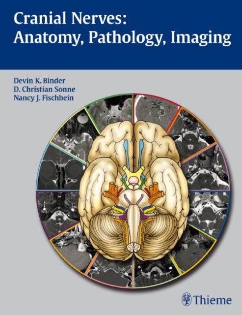 Book cover of: Cranial Nerves: Anatomy, Pathology, Imaging. By: Devin K. Binder