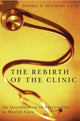 Book cover of: Rebirth of the Clinic. By: Daniel P. Sulmasy