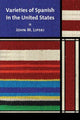 Book cover of: Varieties of Spanish in the United States. By: John M. Lipski