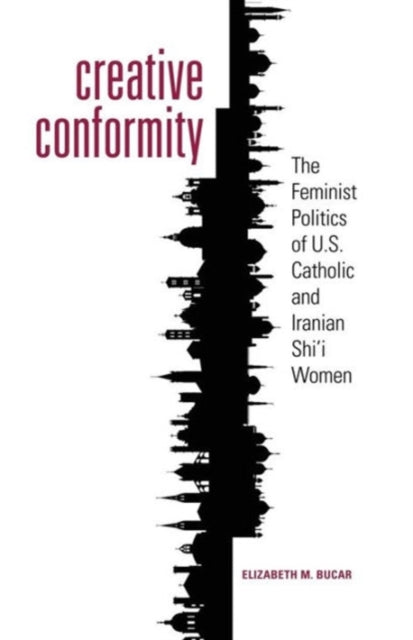 Book cover of: Creative Conformity. By: Elizabeth M. Bucar
