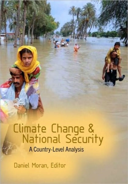 Book cover of: Climate Change and National Security. By: Daniel Moran
