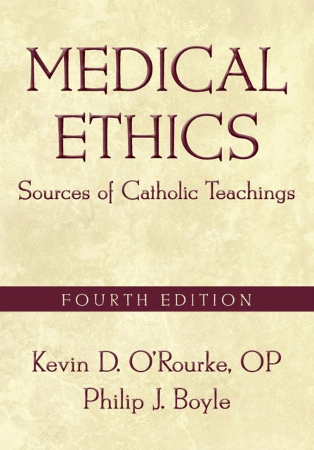 Book cover of: Medical Ethics. By: Kevin D. O'Rourke