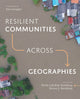 Book cover of: Resilient Communities across Geographies. By: Sheila Lakshmi Steinberg