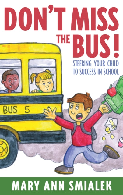 Book cover of: Don't Miss the Bus!. By: Mary Ann Smialek