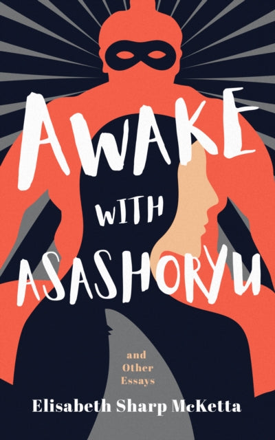 Book cover of: Awake with Asashoryu. By: Elisabeth McKetta