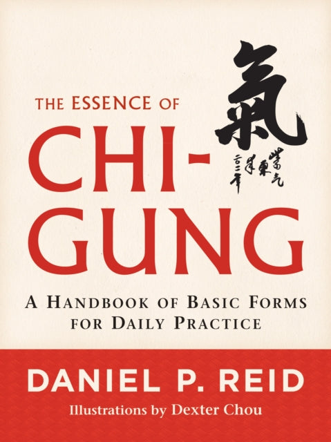 Book cover of: Essence of Chi-Gung. By: Reid, Daniel P.