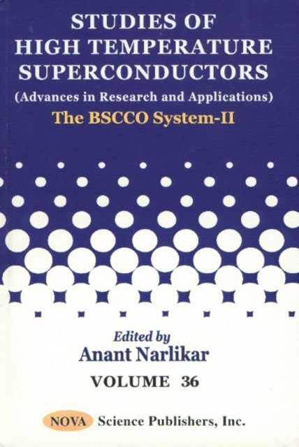 Book cover of: Studies of High Temperature Superconductors, Volume 36. By: Anant Narlikar