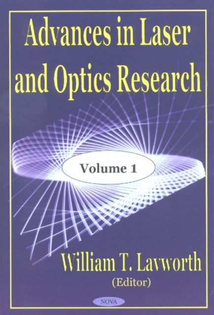 Book cover of: Advances in Laser & Optics Research. By: William T. Lavworth