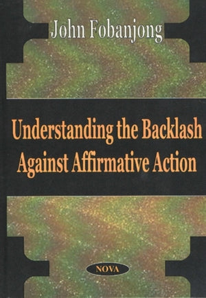 Understanding the Backlash Against Affirmative Action