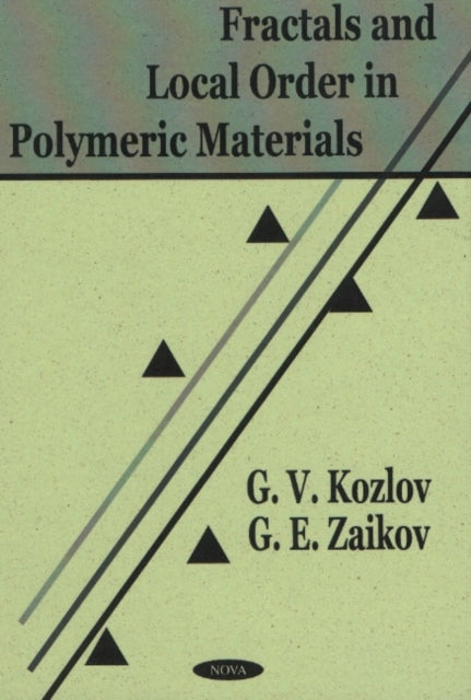 Book cover of: Fractals & Local Order in Polymeric Materials