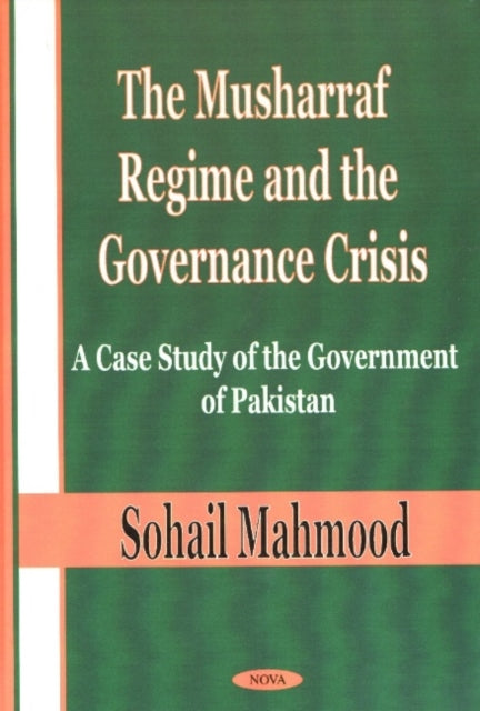 Book cover of: Musharraf Regime & the Governance Crisis