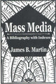 Book cover of: Mass Media. By: James B. Martin