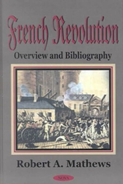Book cover of: French Revolution. By: Robert A. Mathews