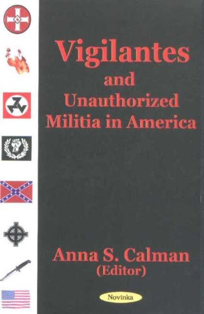 Book cover of: Vigilantes & Unauthorized Militia in America