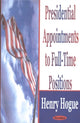 Book cover of: Presidential Appointments to Full-Time Positions. By: Henry B. Hogue
