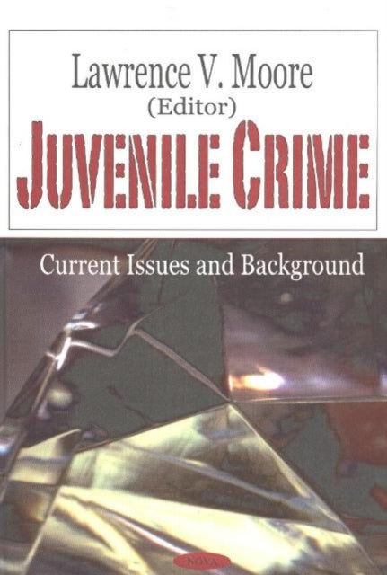 Book cover of: Juvenile Crime. By: Lawrence V. Moore
