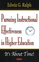Book cover of: Pursuing Instructional Effectiveness in Higher Education. By: Edwin G. Ralph