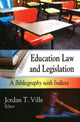 Book cover of: Education Law & Legislation. By: Jordan T. Ville