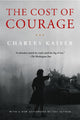 Book cover of: Cost of Courage. By: Charles Kaiser