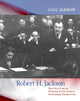 Book cover of: Robert H. Jackson. By: Gail Jarrow