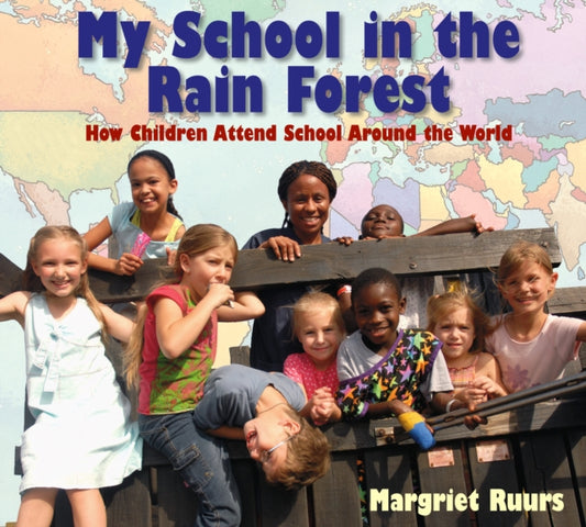 Book cover of: My School in the Rain Forest. By: Margriet Ruurs