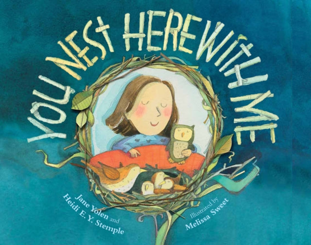 Book cover of: You Nest Here with Me. By: Jane Yolen