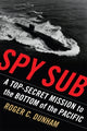 Book cover of: Spy Sub. By: Roger C. Dunham